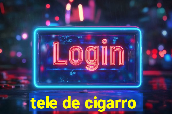 tele de cigarro