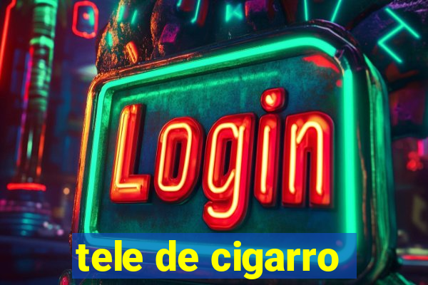 tele de cigarro