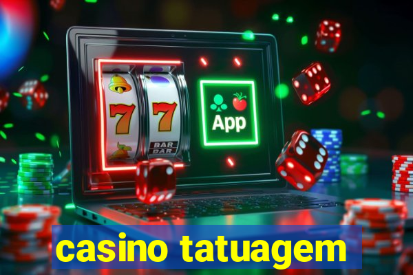 casino tatuagem