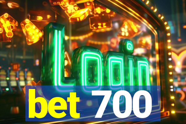 bet 700