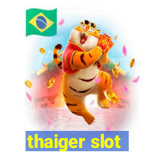 thaiger slot