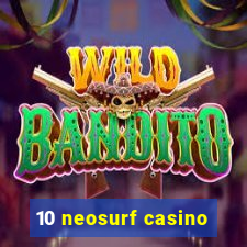 10 neosurf casino