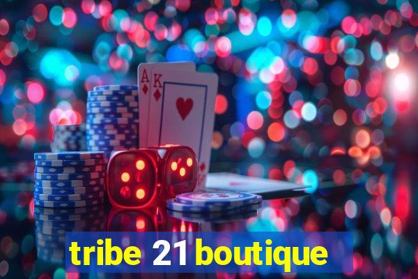 tribe 21 boutique