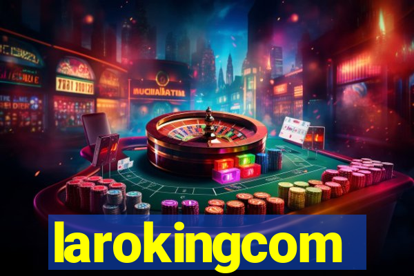 larokingcom