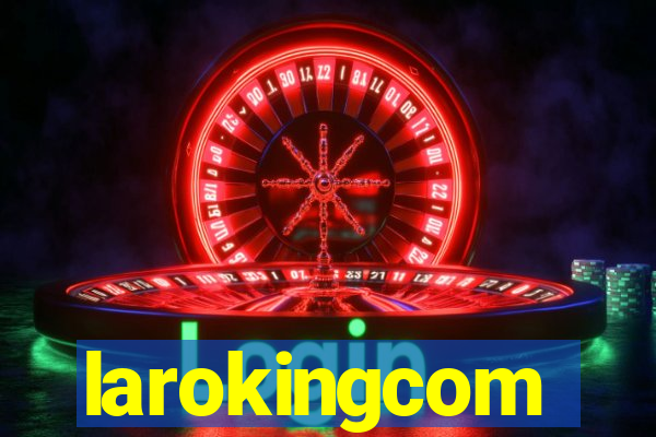 larokingcom