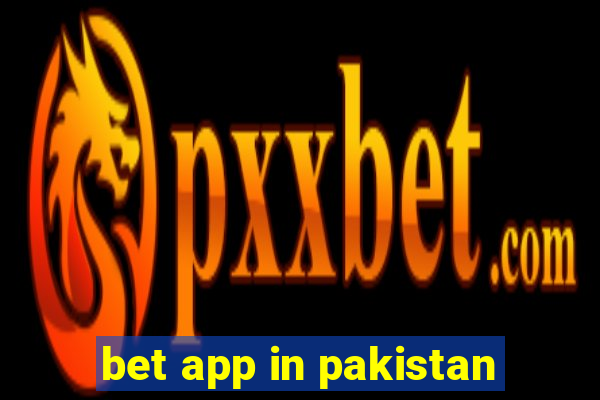 bet app in pakistan