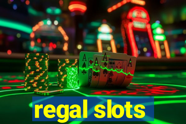 regal slots