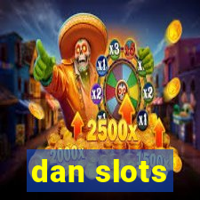 dan slots