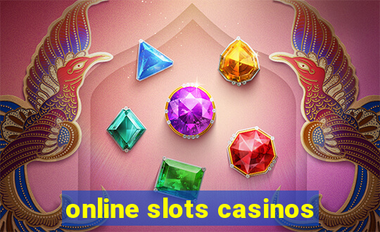 online slots casinos