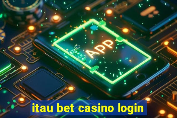 itau bet casino login