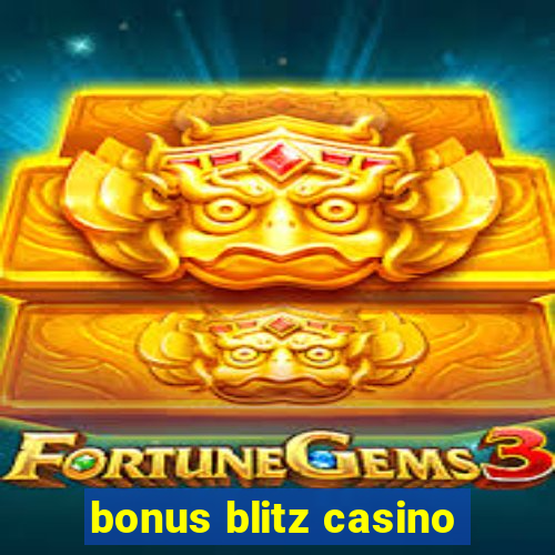 bonus blitz casino