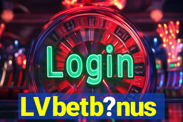 LVbetb?nus