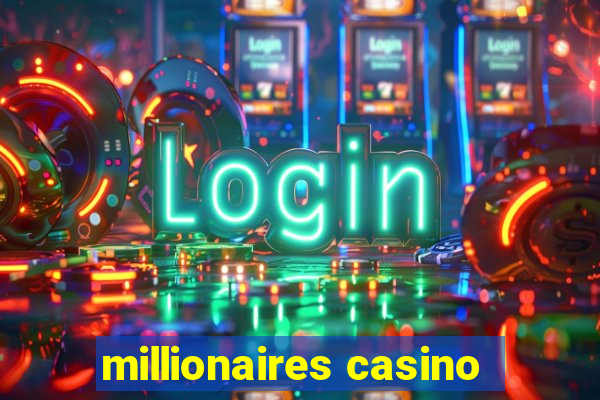 millionaires casino