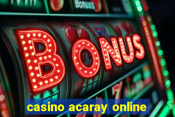 casino acaray online