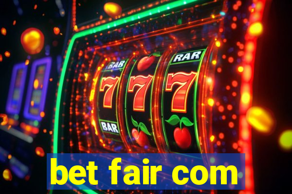 bet fair com