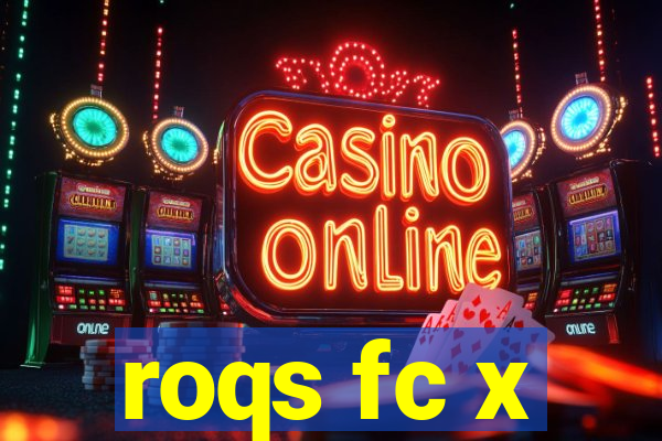 roqs fc x