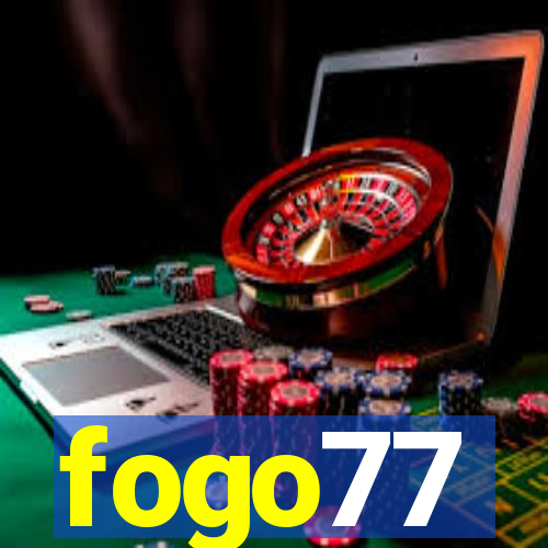 fogo77