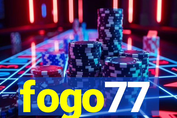 fogo77