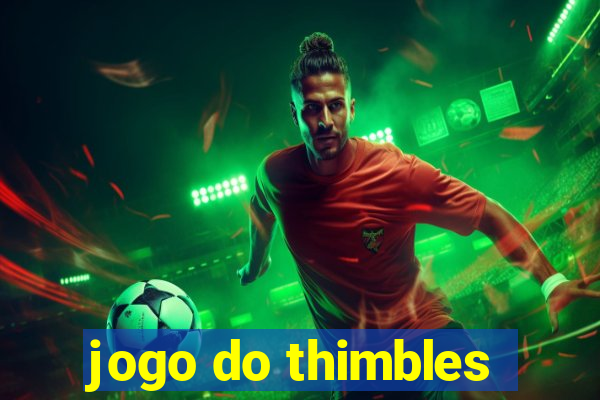 jogo do thimbles