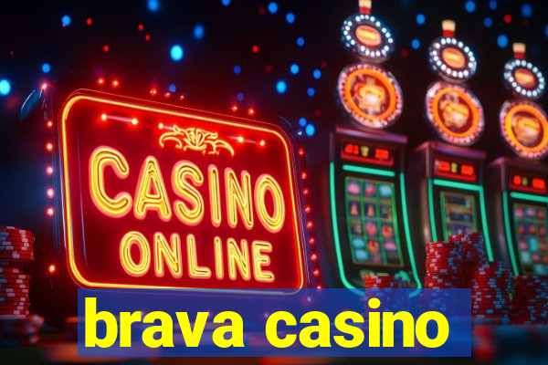 brava casino