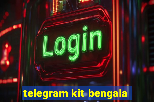 telegram kit bengala