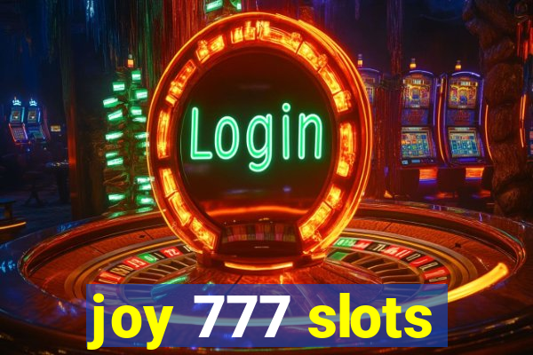 joy 777 slots