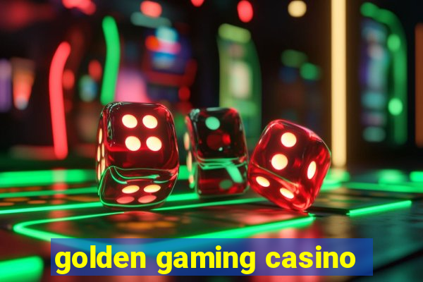 golden gaming casino