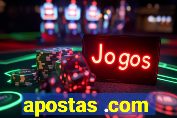 apostas .com