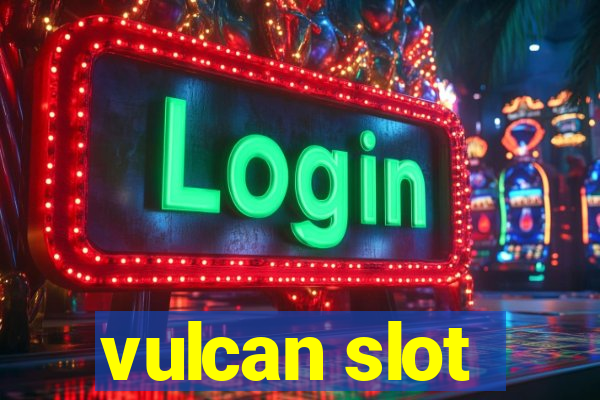 vulcan slot