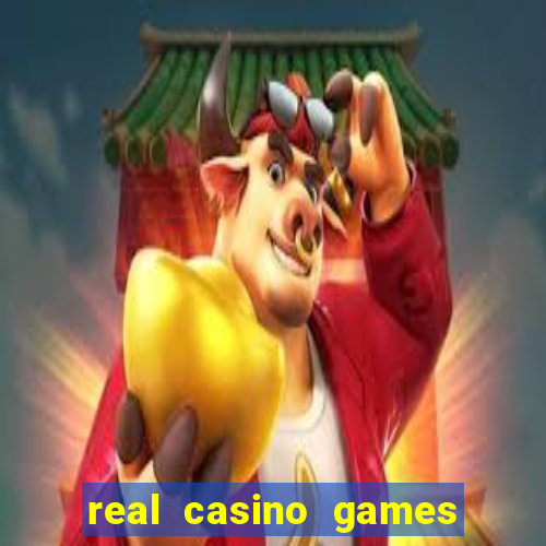 real casino games for money