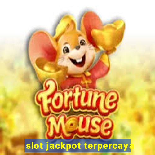 slot jackpot terpercaya