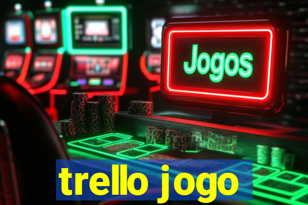 trello jogo