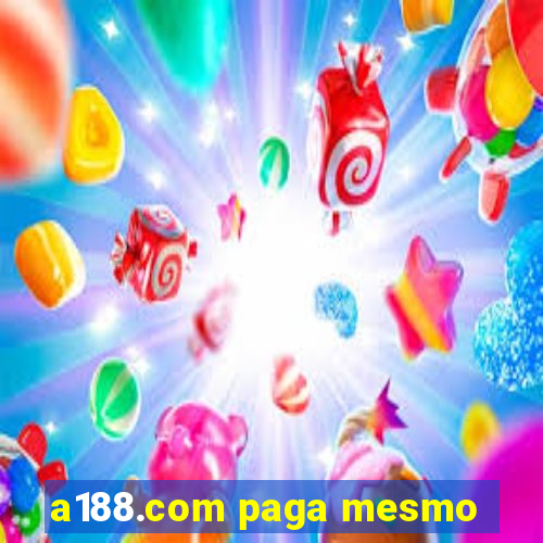 a188.com paga mesmo