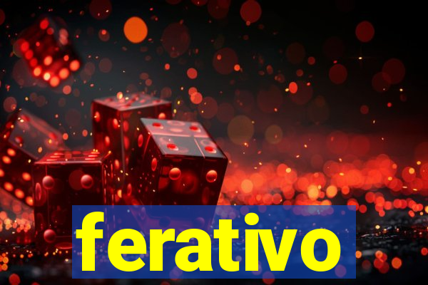 ferativo