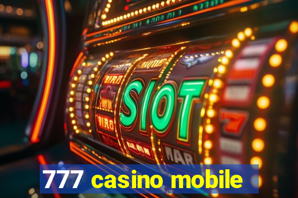 777 casino mobile