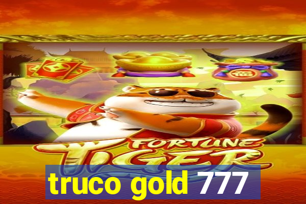 truco gold 777