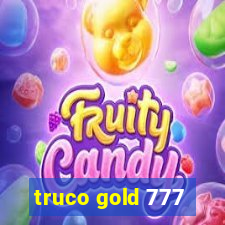 truco gold 777