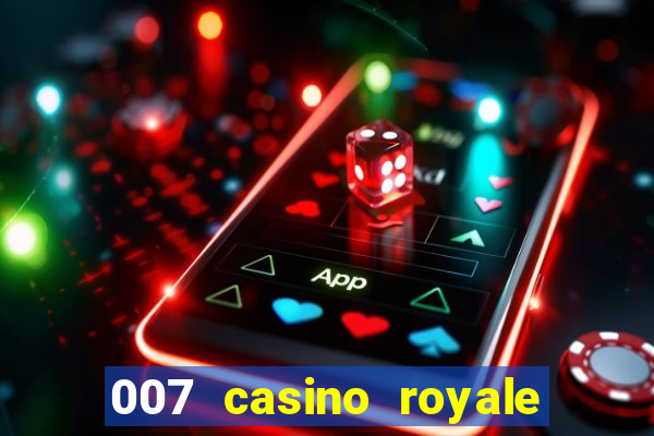 007 casino royale hd7 dublado