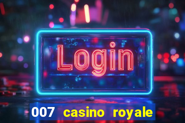 007 casino royale hd7 dublado