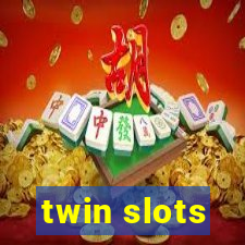 twin slots