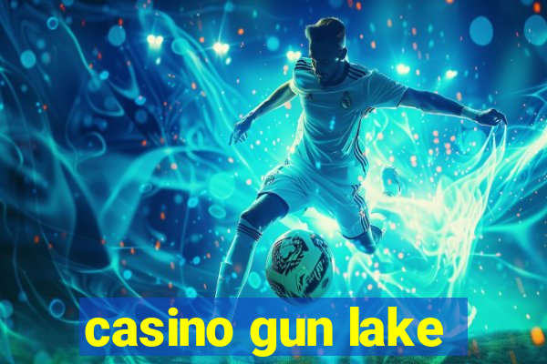 casino gun lake