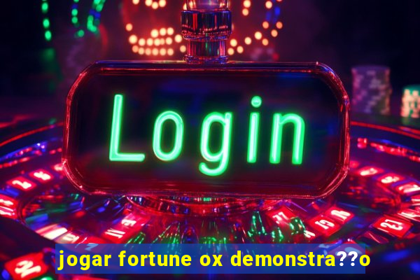 jogar fortune ox demonstra??o