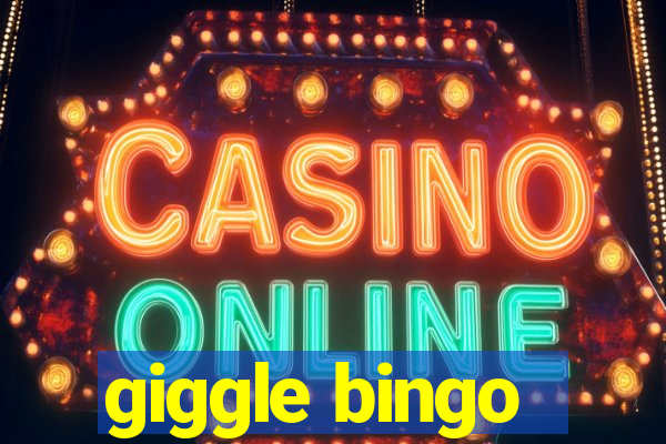 giggle bingo