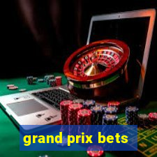 grand prix bets