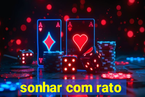 sonhar com rato