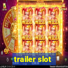 trailer slot