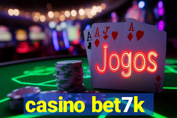 casino bet7k