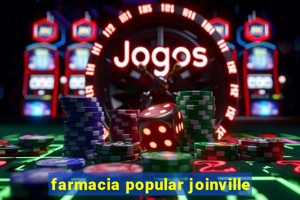 farmacia popular joinville