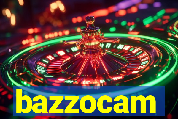 bazzocam