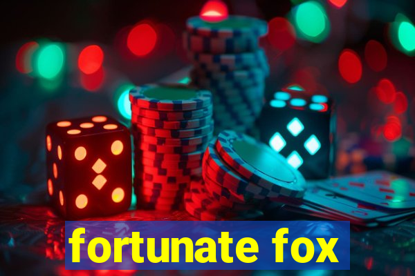 fortunate fox